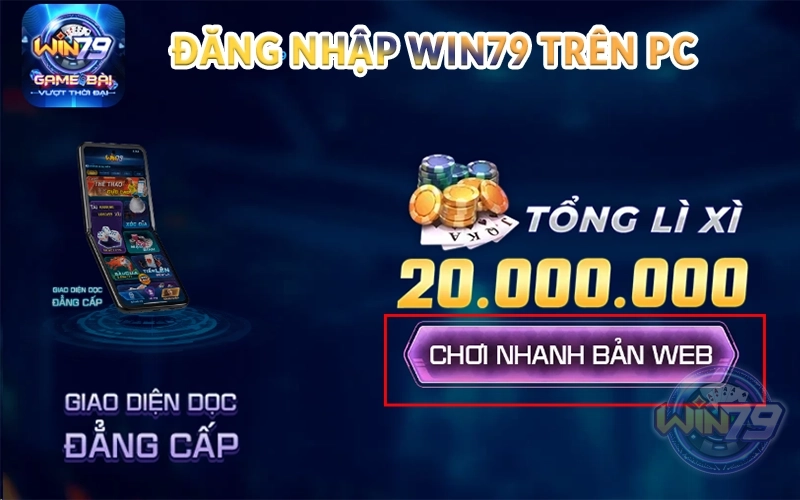 Đăng nhập Win79 trên PC